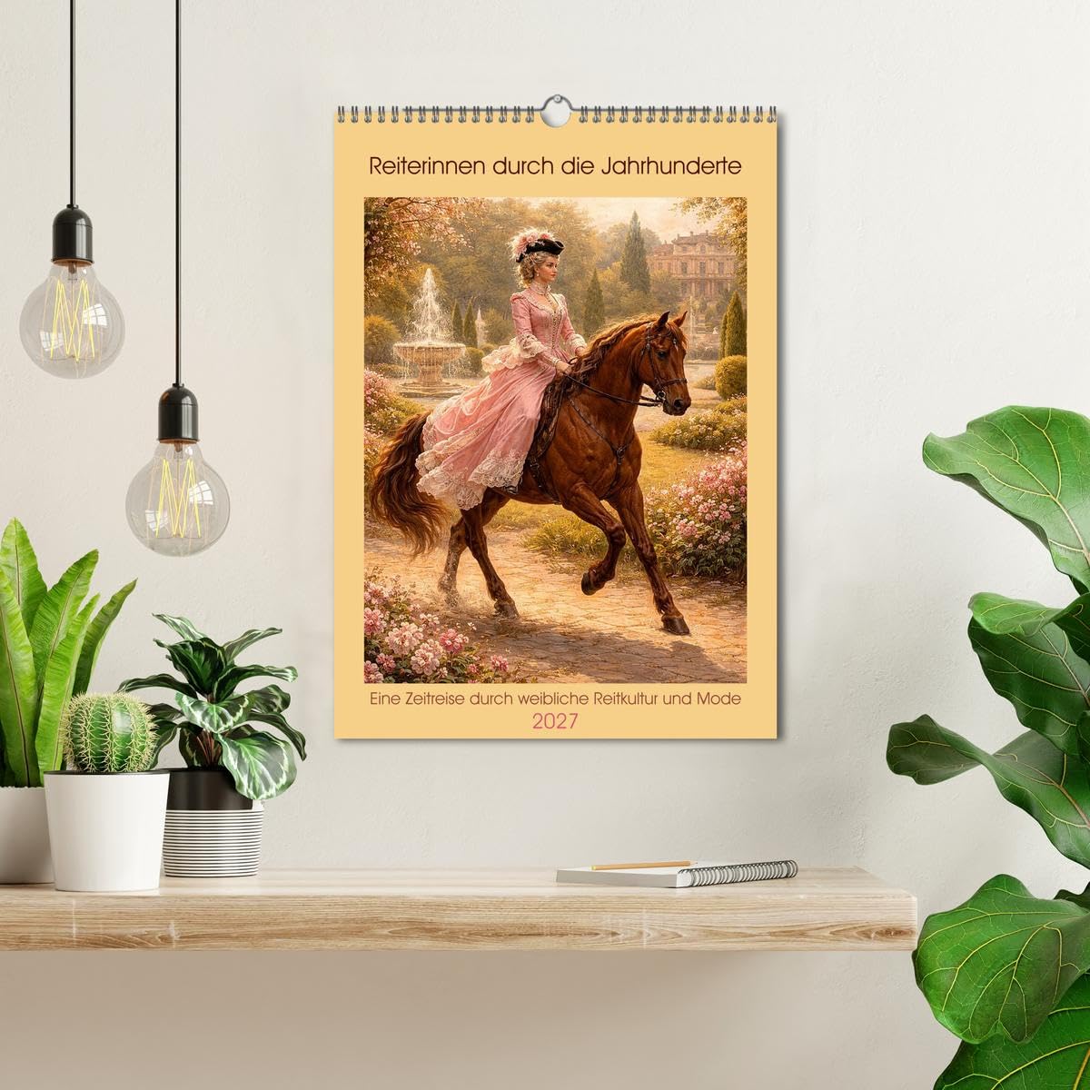 Reiterinnen durch die Jahrhunderte (Wandkalender 2027 DIN A3 hoch), CALVENDO Monatskalender: Eine Zeitreise durch weibliche Reitkultur und Mode (CALVENDO Kunst)
