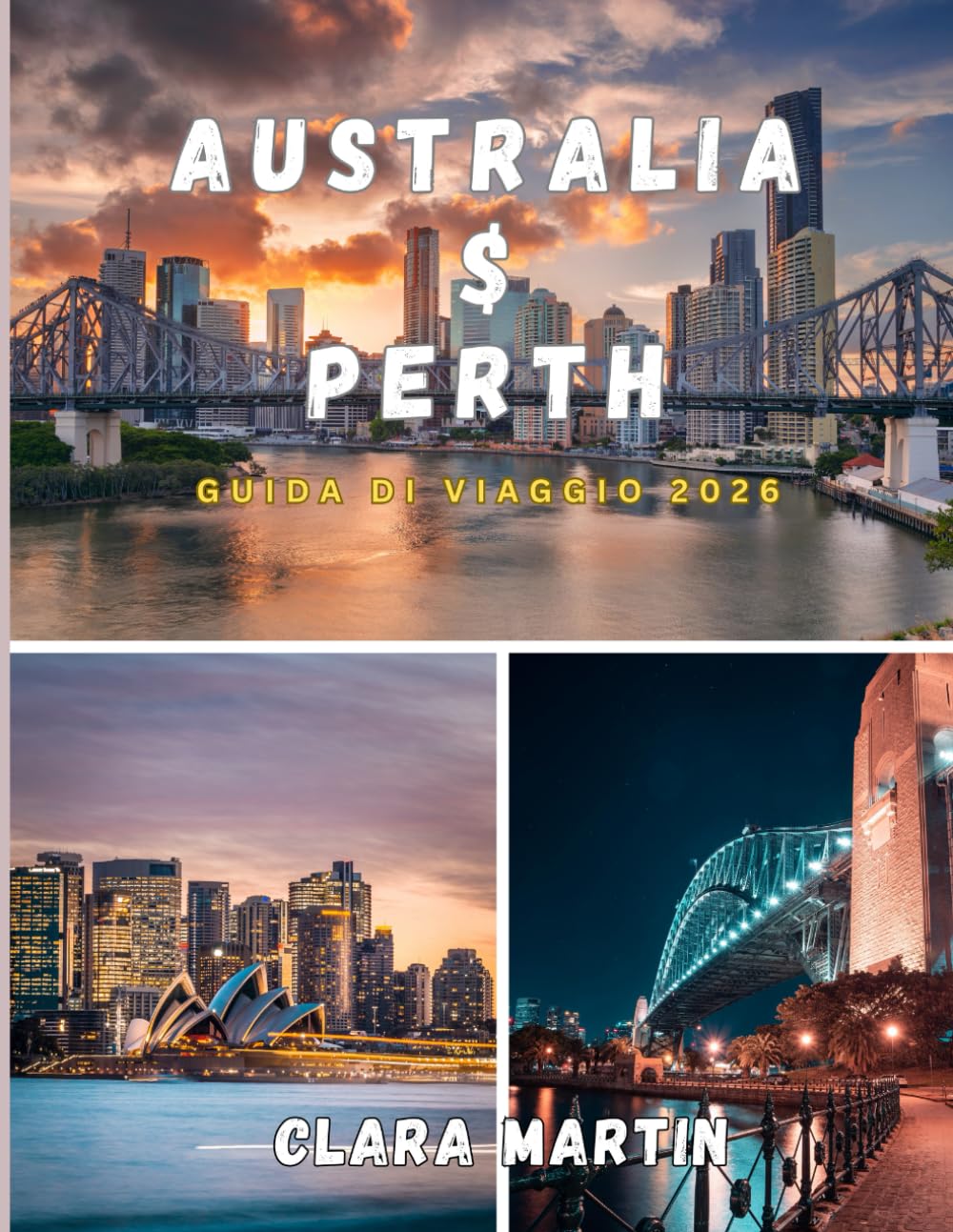 AUSTRALIA e PERTH GUIDA DI VIAGGIO 2026: Approfondimenti essenziali, segreti locali e consigli di esperti per un viaggio indimenticabile attraverso l'Australia e Perth nel 2026
