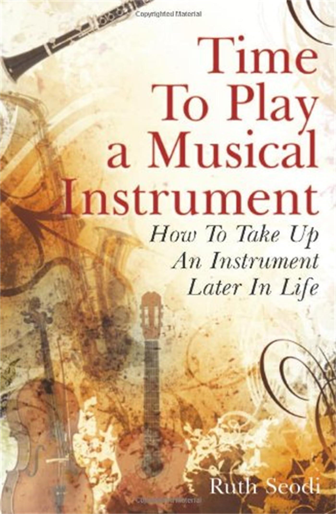 Time To Play a Musical Instrument: How To Take Up An Instrument Later In Life