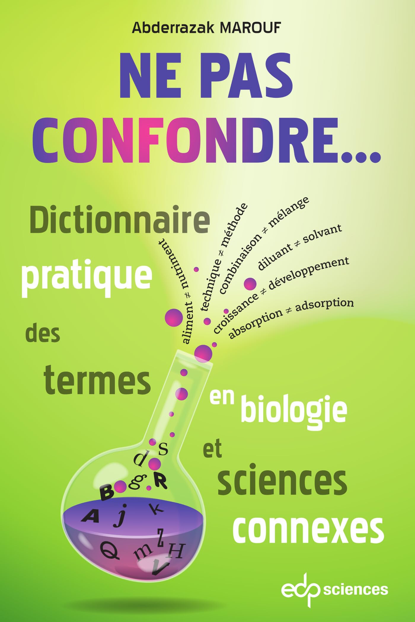 NE PAS CONFONDRE...: Dictionnaire pratique des termes en biologie et sciences connexes