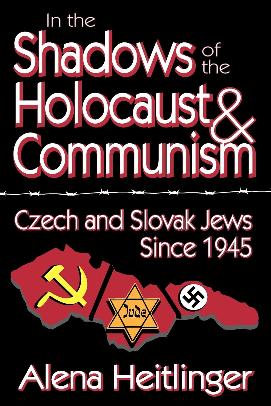 In the Shadows of the Holocaust and Communism: Czech and Slovak Jews Since 1945      1st Edition