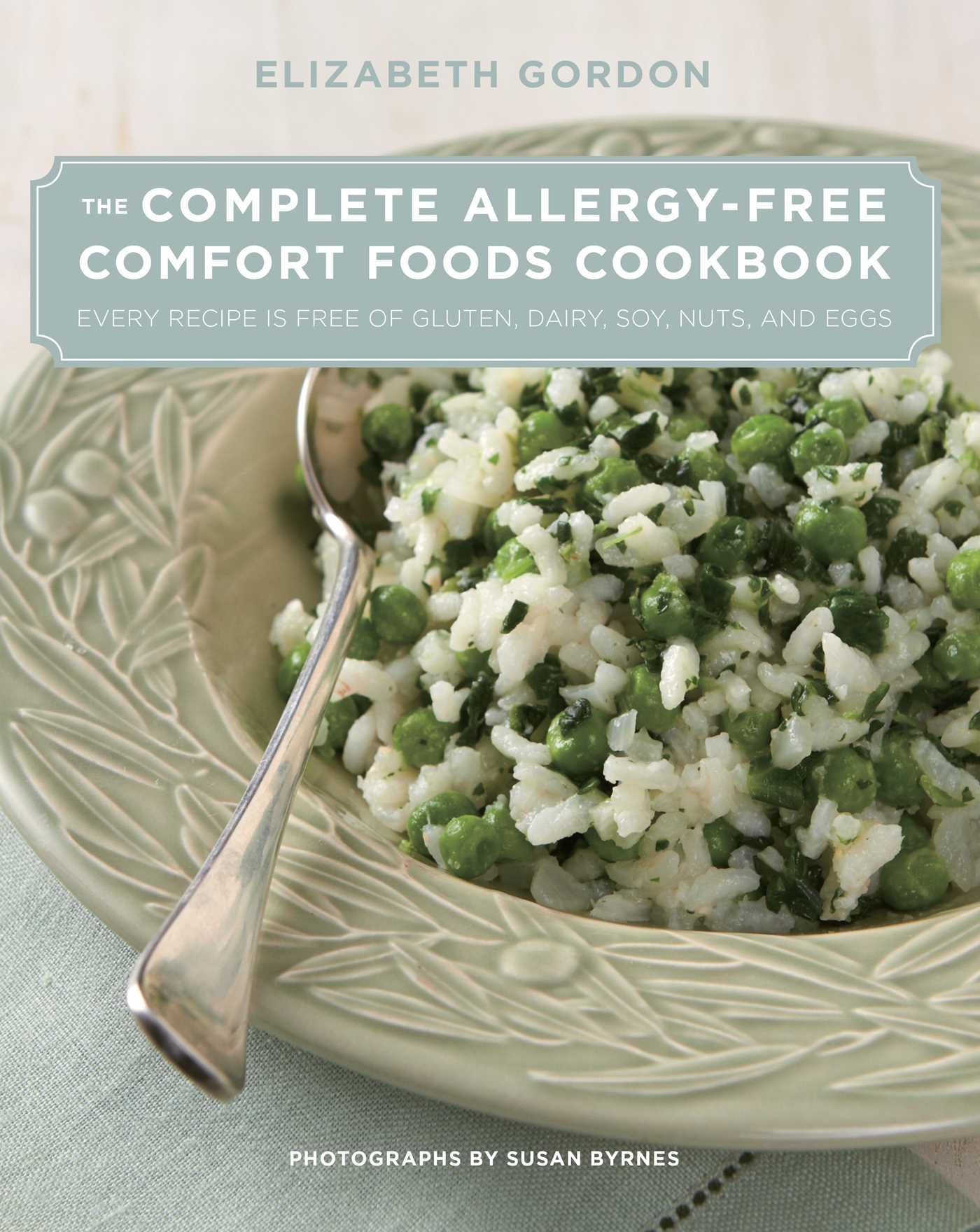 Buy The Complete Allergy-Free Comfort Foods Cookbook: Every Recipe is Free of Gluten, Dairy, Soy, Nuts, and Eggs — BookShops.in