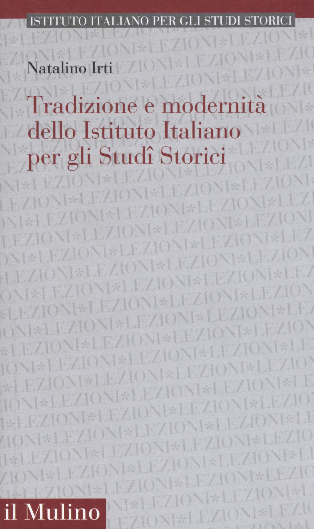 Tradizione E Modernità Dello Istituto Italiano Per Gli Studi Storici - 4