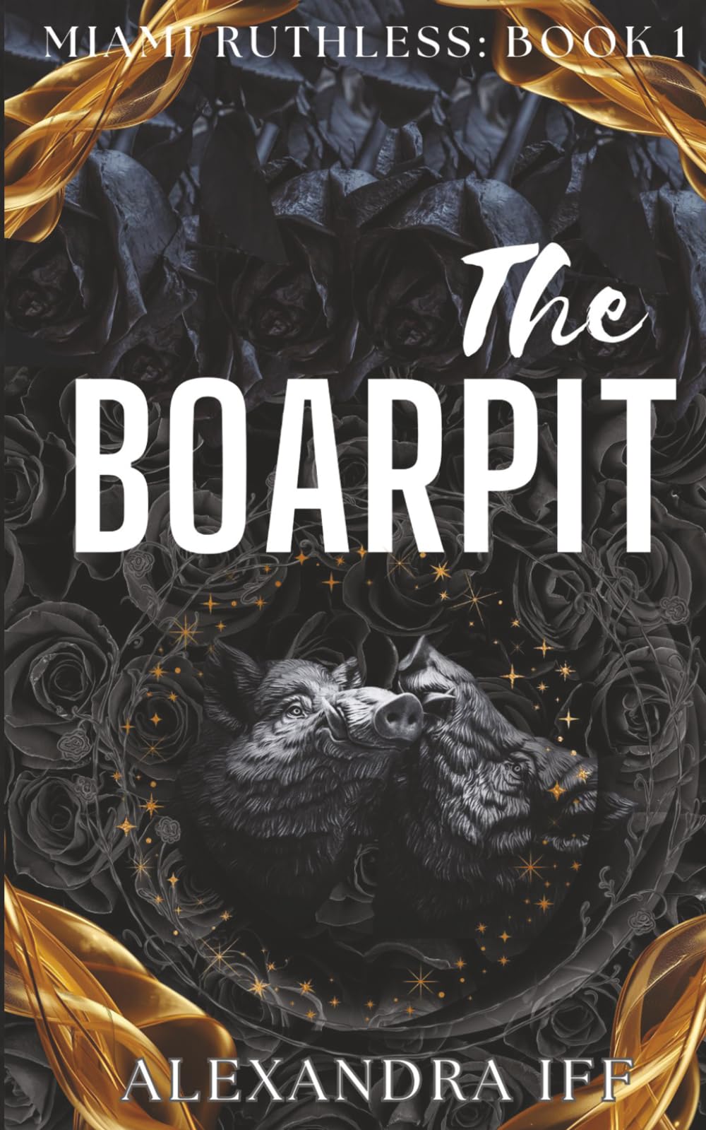 The BOARPIT: A Dark Mafia Reverse Harem Romance: 1 (Miami Ruthless)