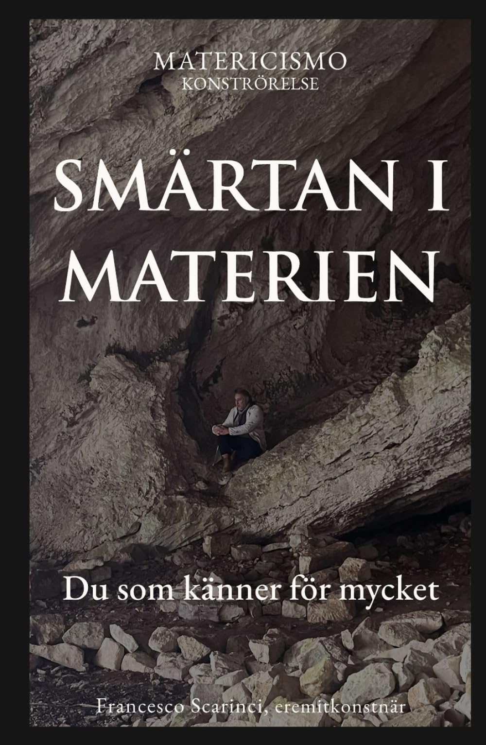 SMÄRTAN I MATERIEN: Du som känner för mycket