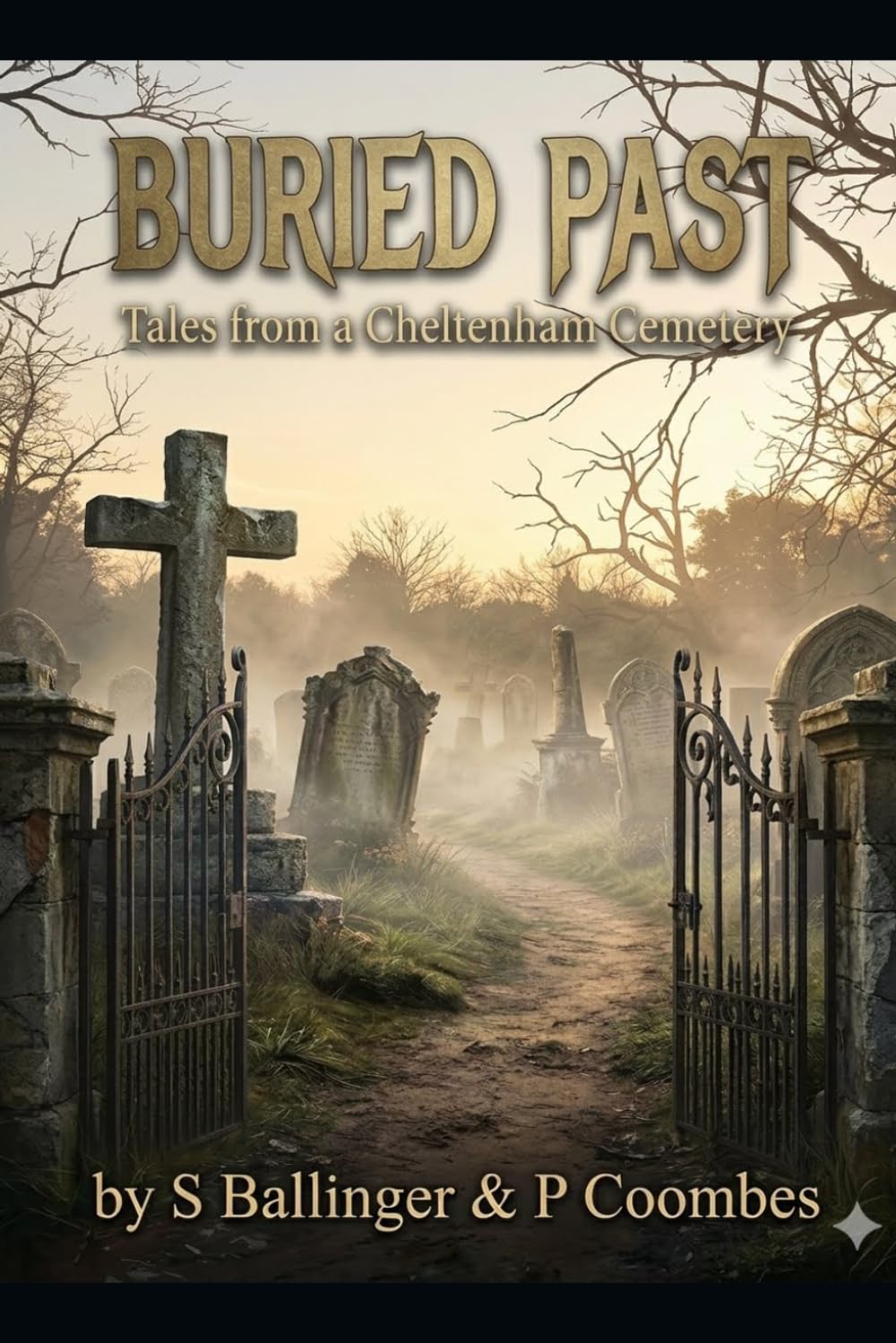 Buried Past: Tales from a Cheltenham Cemetery (Tales from the Tombstone)