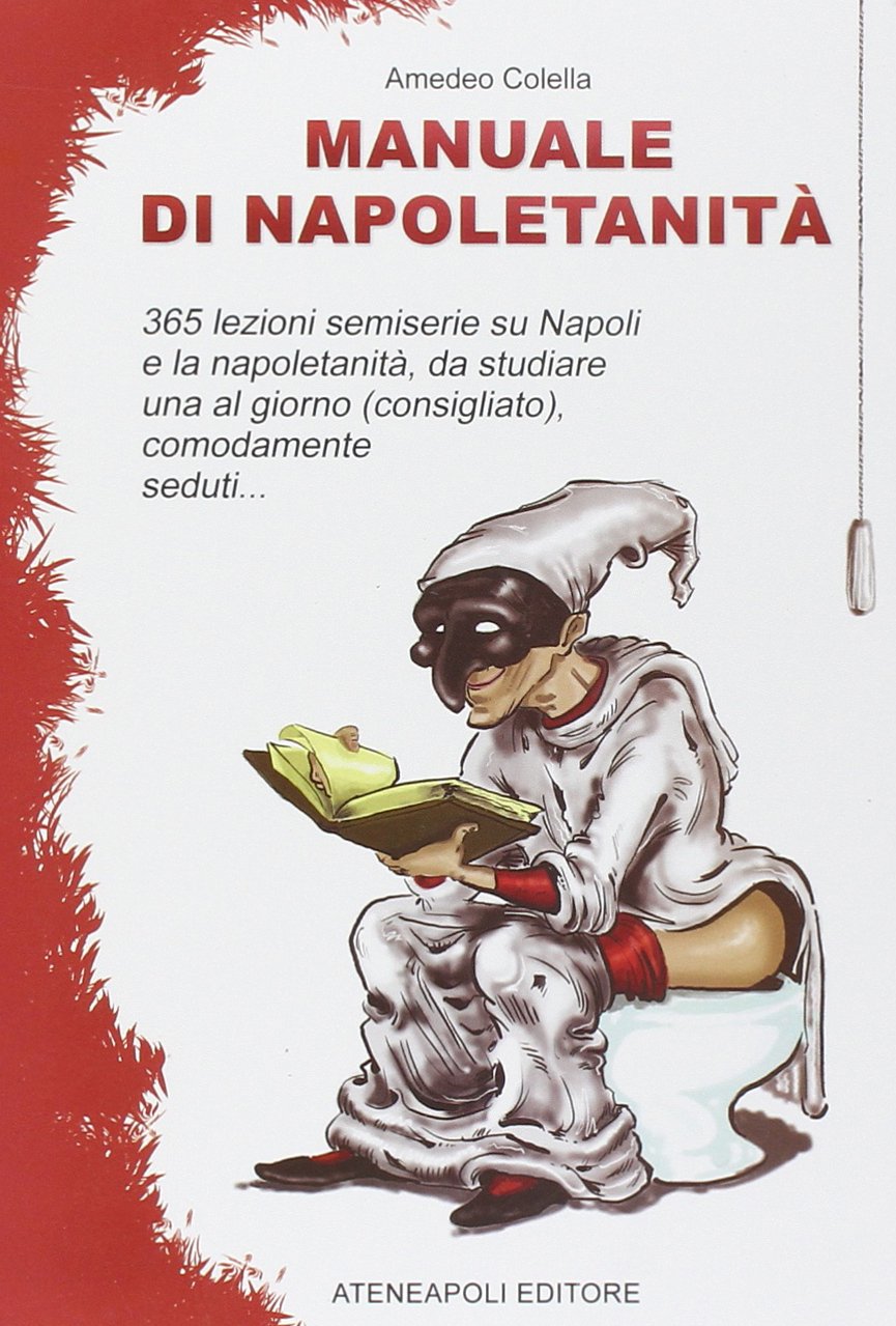 Amedeo Colella - Manuale di napoletanità (2010)