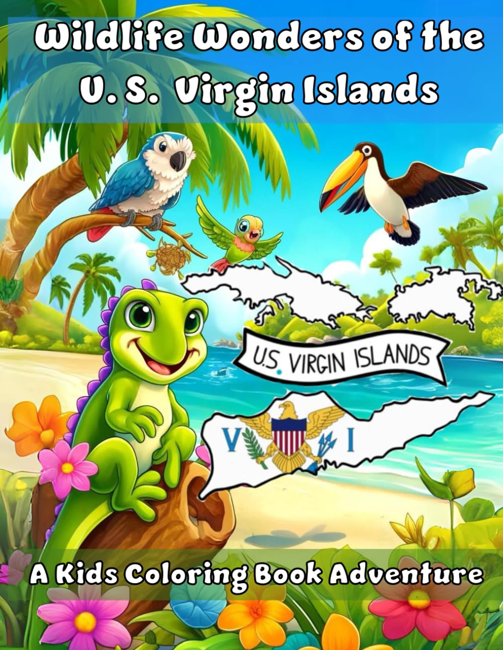 Wildlife Wonders of the United States Virgin Islands: A Coloring Book Adventure (Wildlife Wonders Kids Coloring Books)