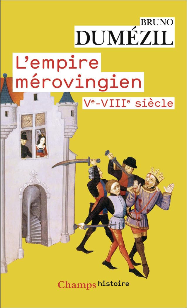 L'Empire mérovingien: Vᵉ - VIIIᵉ siècle