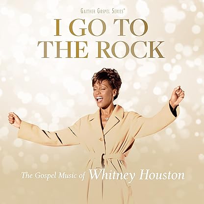 I Go To The Rock: The Gospel Music Of Whitney Houston por Whitney Houston — capa do álbum