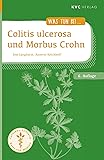 Colitis ulcerosa und Morbus Crohn: Naturheilkunde und Integrative Medizin (Was tun bei)