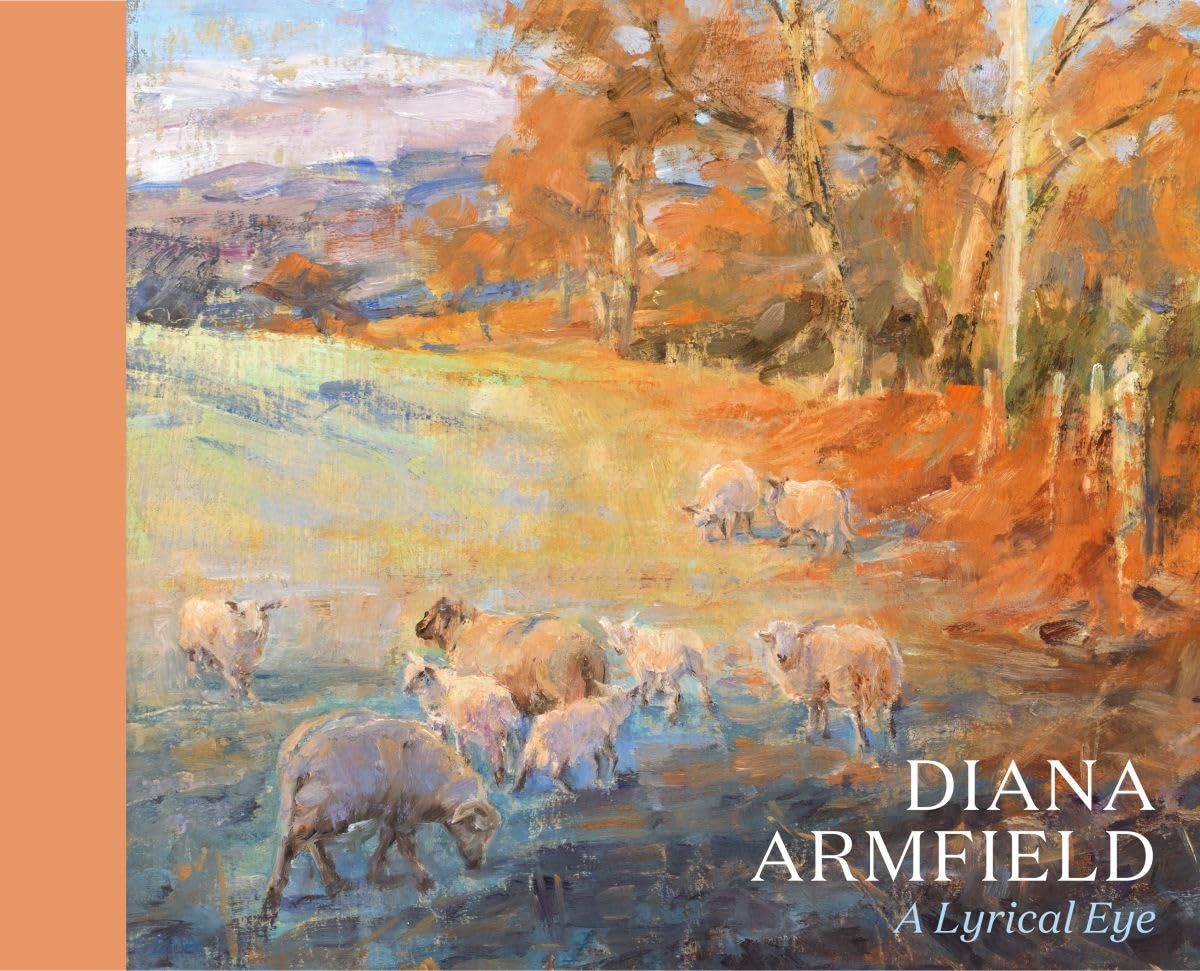 Diana Armfield: A Lyrical Eye by Andrew Lambirth HARDBACK 9781913645076