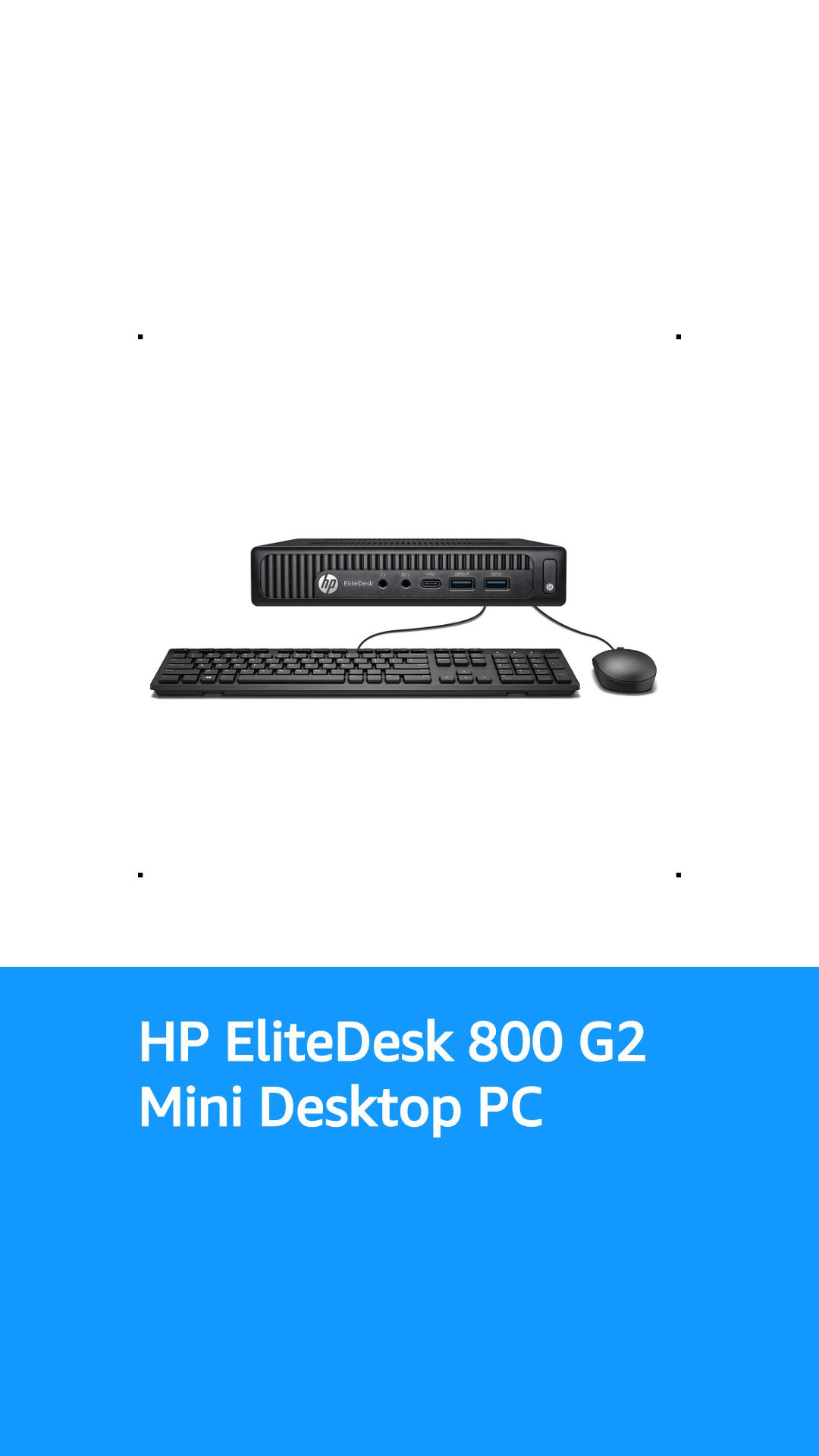 HP EliteDesk 800 G2 Mini - Compact, Powerful Business Desktop