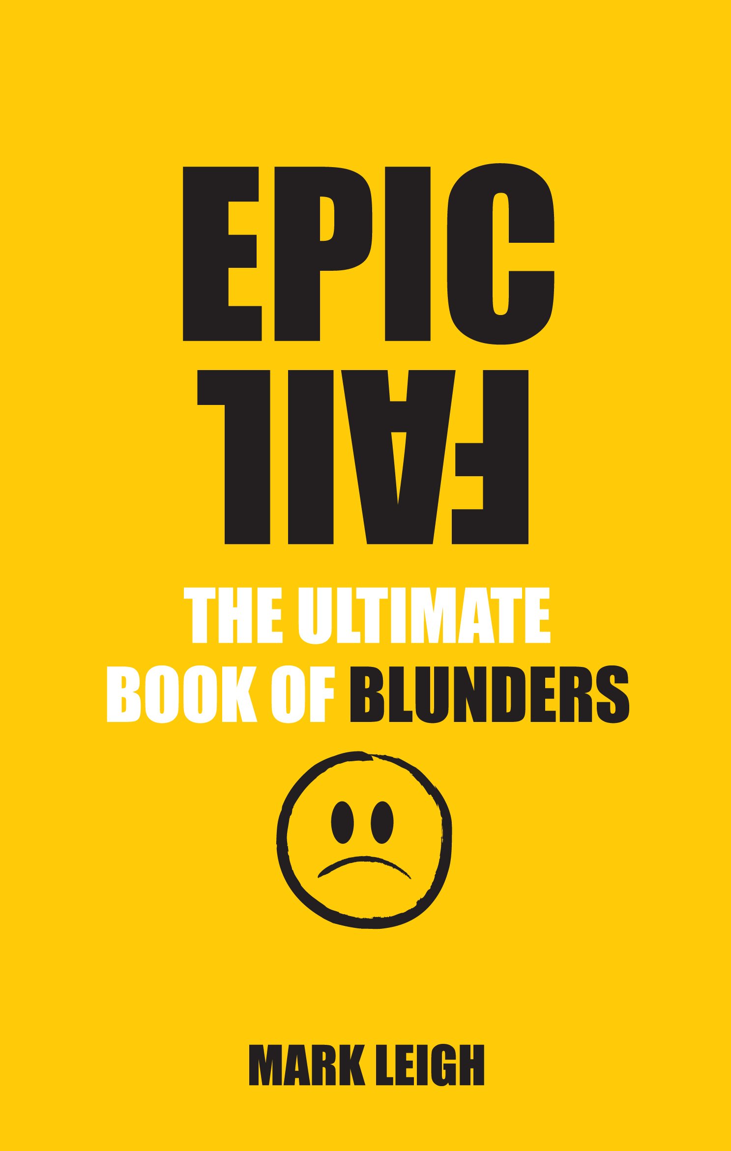 Buy Epic Fail: The Ultimate Book of Blunders — BookShops.in
