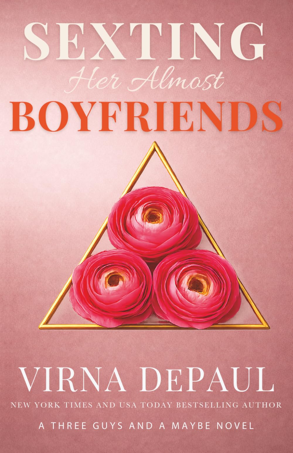 Sexting Her Almost Boyfriends: A Reverse Harem Friends to Lovers Romance (Three Guys and a Maybe)