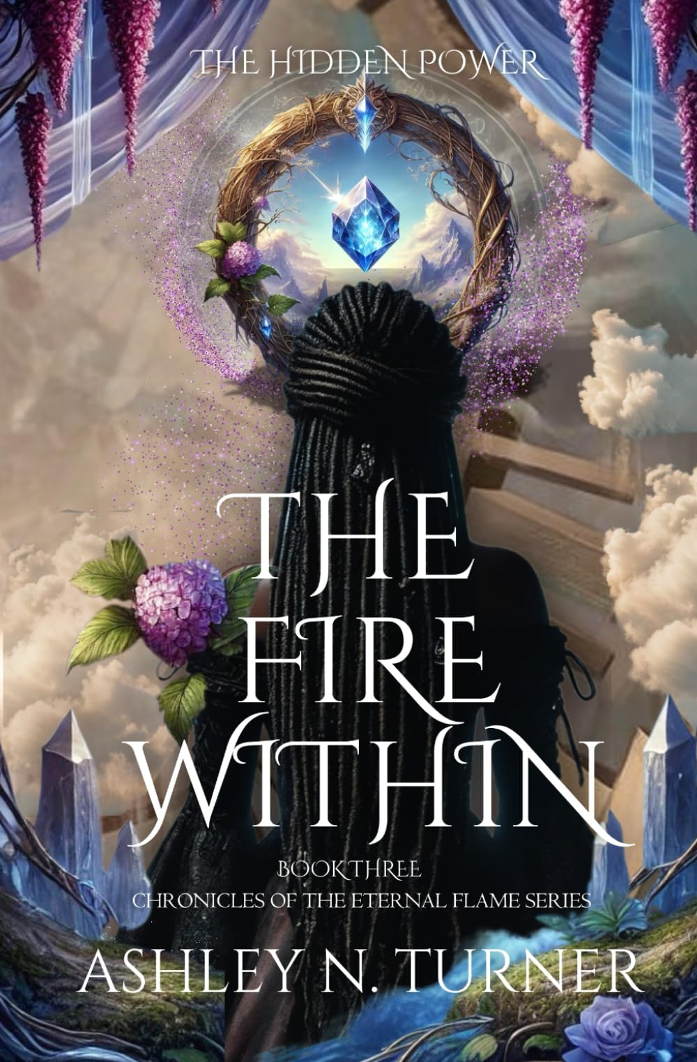 The Fire Within: Chronicles Of The Eternal Flame Series