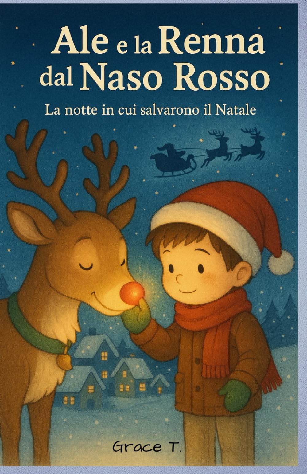 Ale e la Renna dal Naso Rosso: La notte in cui salvarono il Natale