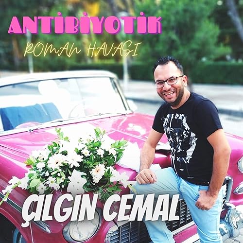 antibiyotik roman havasi by cilgin cemal on amazon music amazon com