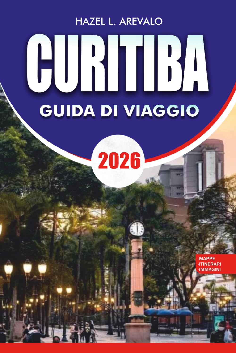 CURITIBA Guida di viaggio 2026: Parchi panoramici, punti salienti culturali, avventure gastronomiche e consigli di viaggio senza stress