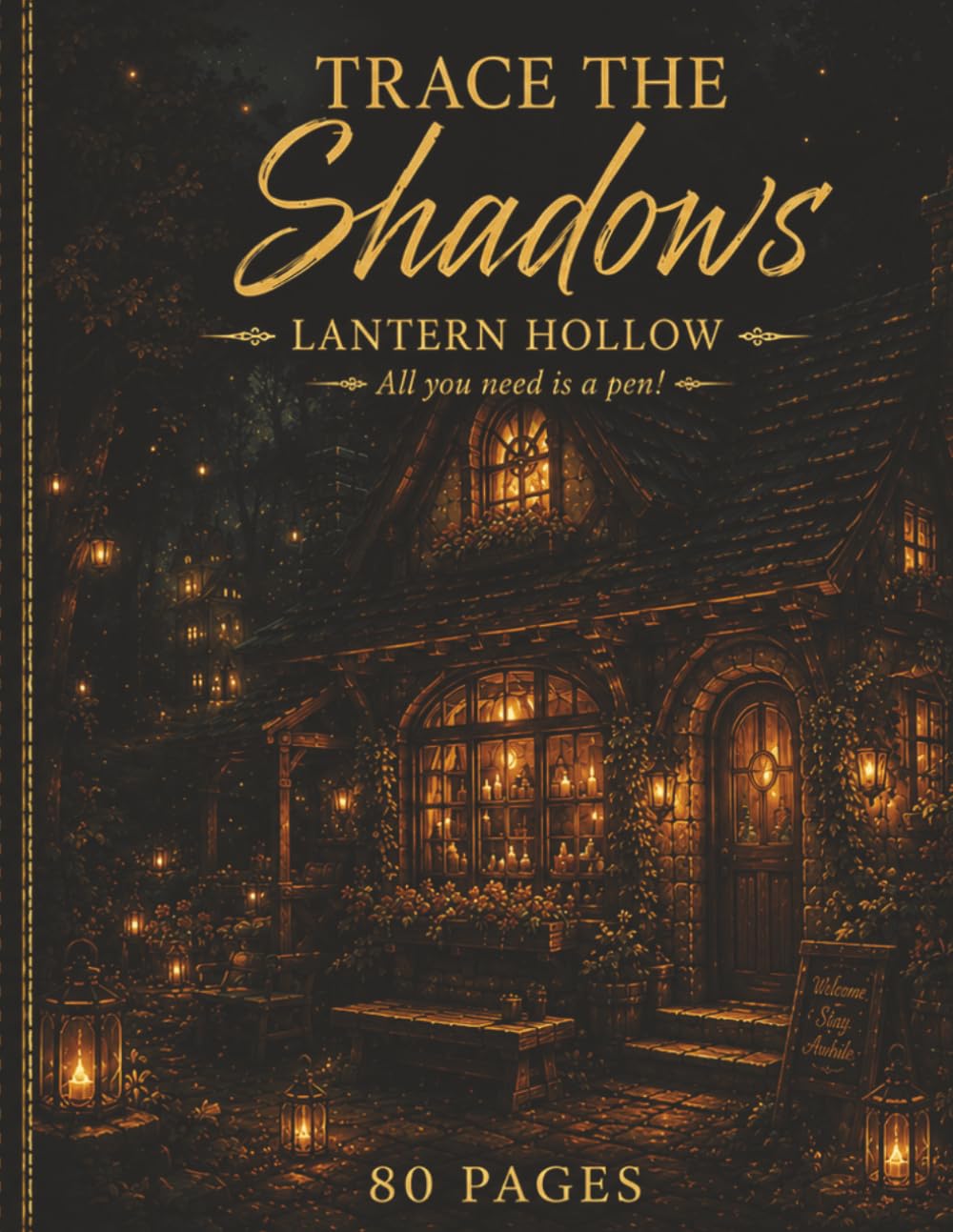 "Trace the Shadows" Lantern Hollow: All you need is a pen! ("Trace the Shadows" Pen and Ink Tracing Books)