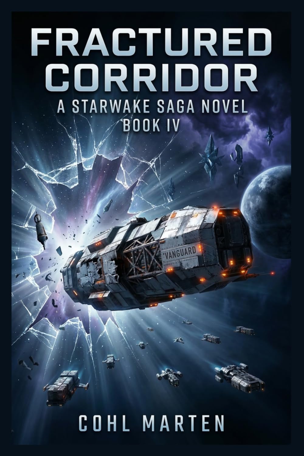 Fractured Corridor: A Gripping Space Opera of Convoy Traps, Rewritten Trade Lanes, and a Frontier Fighting Back: 4 (Starwake Saga)