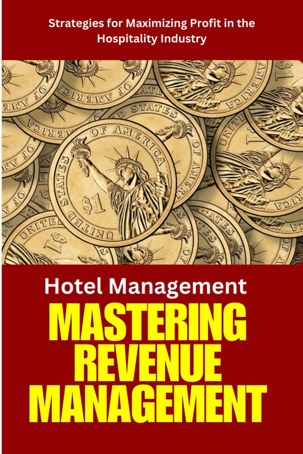Mastering Revenue Management: Revenue management in hospitality, hotel pricing strategies, dynamic pricing for hotels, hotel revenue optimization, ... maximization, hospitality industry analytics,