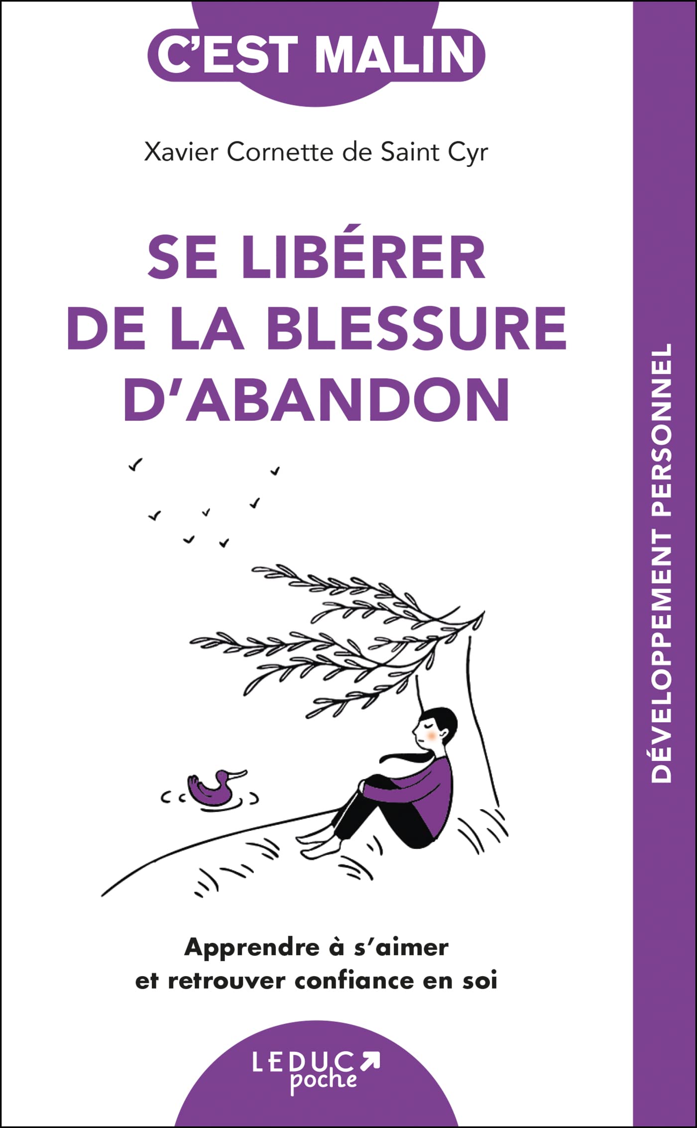 Se Libérer De La Blessure D abandon Valérie Beaufort Se libérer de la blessure d'abandon: Apprendre à s'aimer et retrouver  confiance en soi : Cornette De Saint Cyr, Xavier, Ollier, Marie: Amazon.fr:  Livres