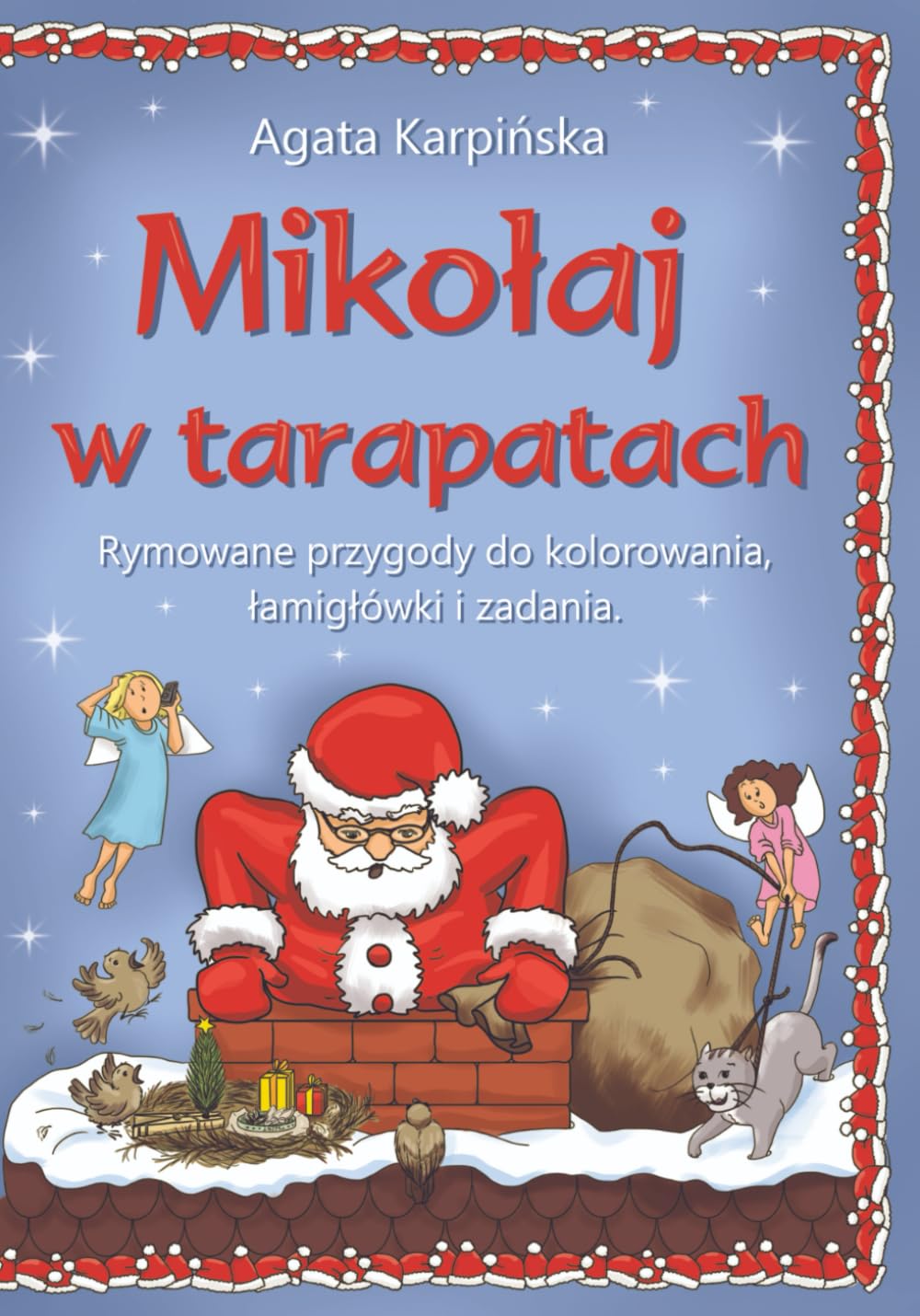 Mikołaj w tarapatach: Rymowane przygody do kolorowania, łamigłówki i zadania.