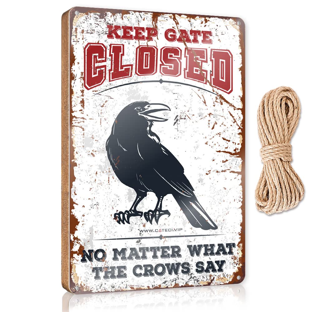 YYHLEH Wood Signs Decor Keep Gate Closed No Matter What The Crows Say Wooden Sign(15X28CM)