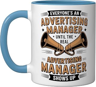 Everyone's An Advertising Manager Ceramic Mug, Blue/White