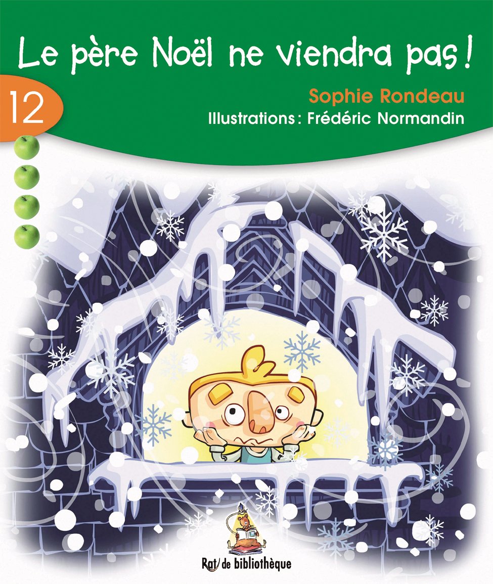 Pere Noel Ne Viendra Pas: Rat Vert 12 [Paperback] Rondeau, Sophie