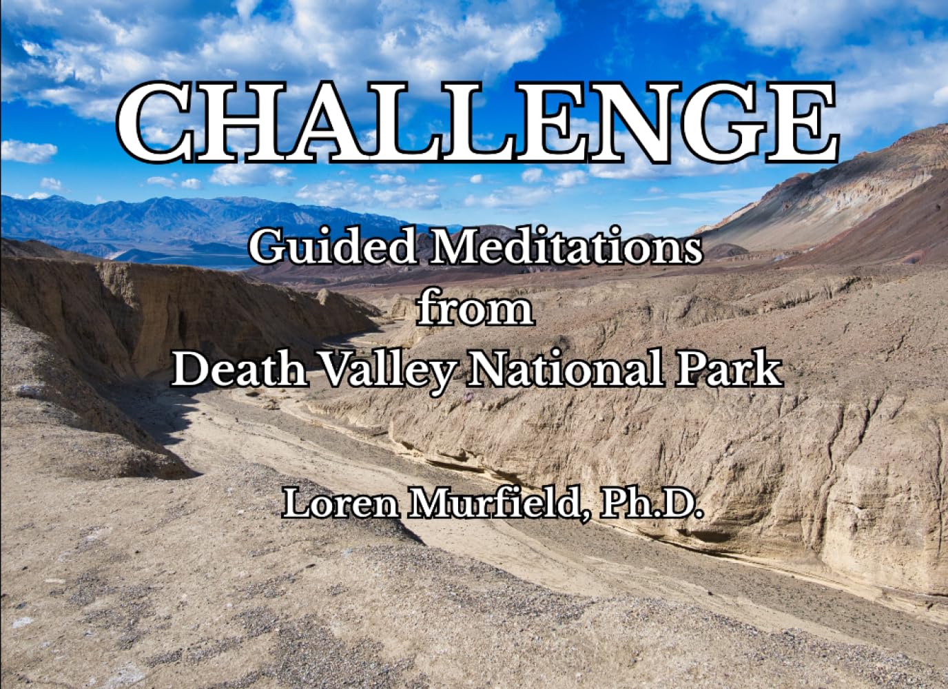 CHALLENGE: Guided Meditations from Death Valley National Park (Guided Meditations from the National Parks)