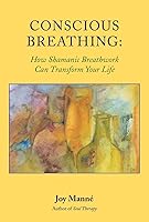 Algopix Similar Product 16 - Conscious Breathing How Shamanic