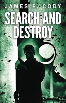Search and Destroy The D.C. Man