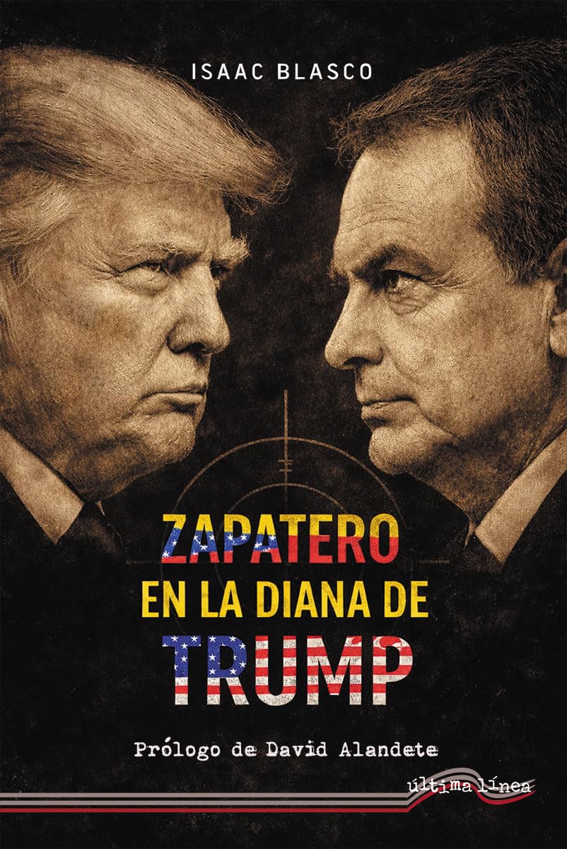 Zapatero en la diana de Trump: 97 (Última Línea de Ensayo)
