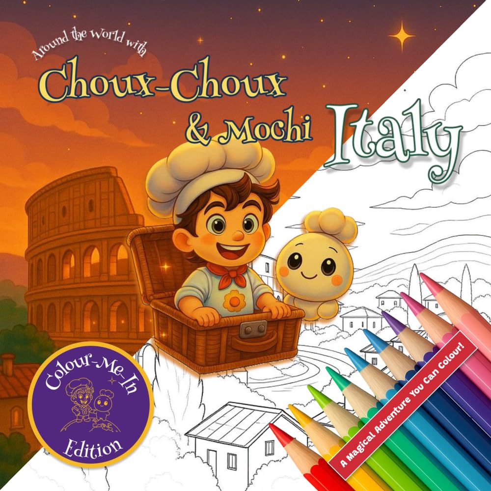 Around the World with Choux-Choux: Italy: Colour-Me-In Edition (Around the World with Choux-Choux & Mochi)