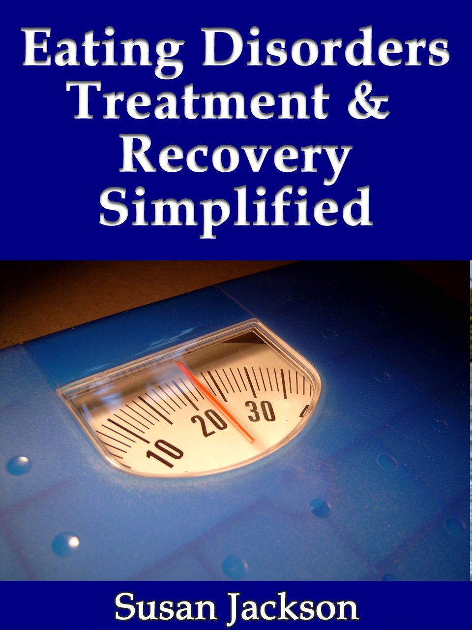 Amazon.com: Eating Disorders Treatment & Recovery Simplified: How To ...