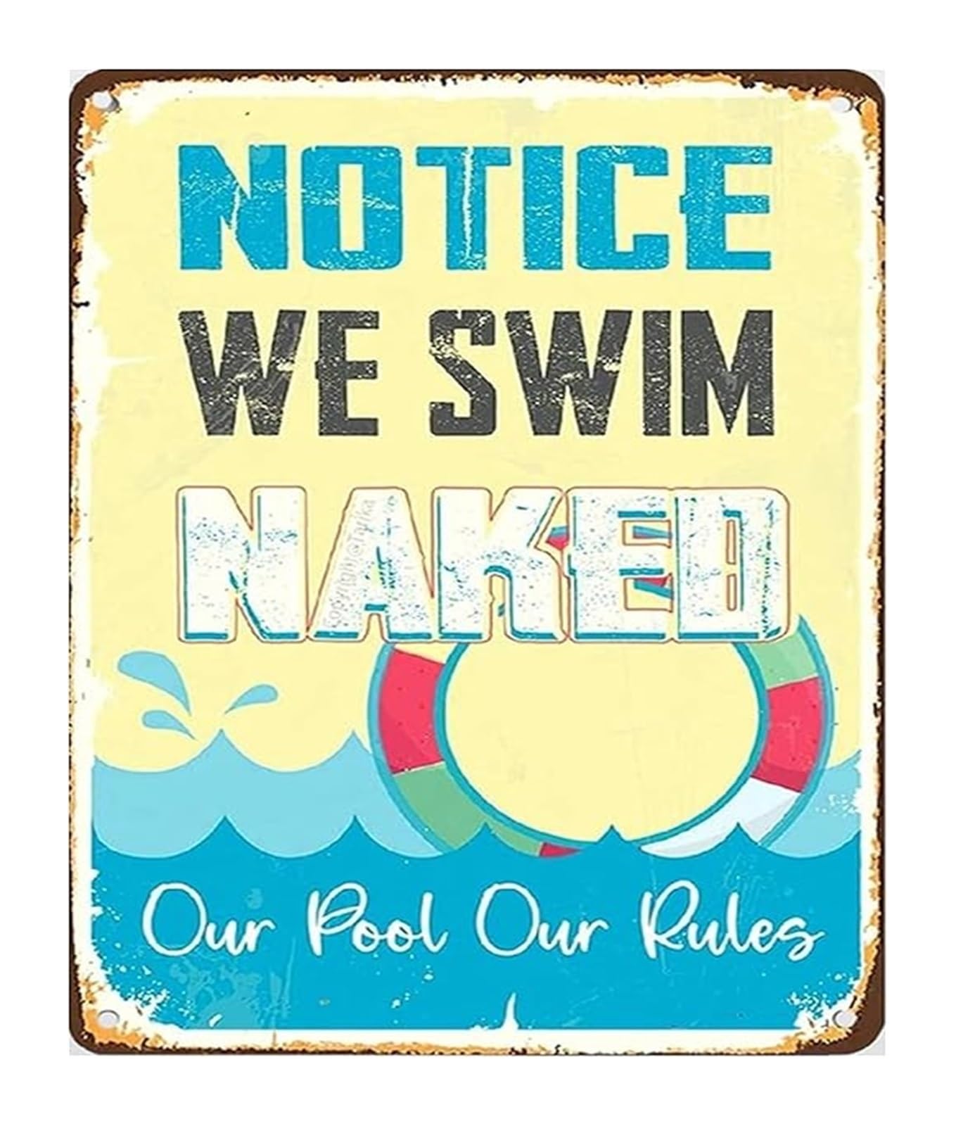 PKNVKZIDK Retro Humorous Tin Sign Notice We Swim Naked Our Rules Vintage Metal Plaque for Pool Bar Man Cave 8 X 12 in