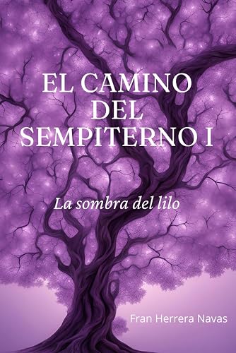 El camino del sempiterno I: La sombra del lilo