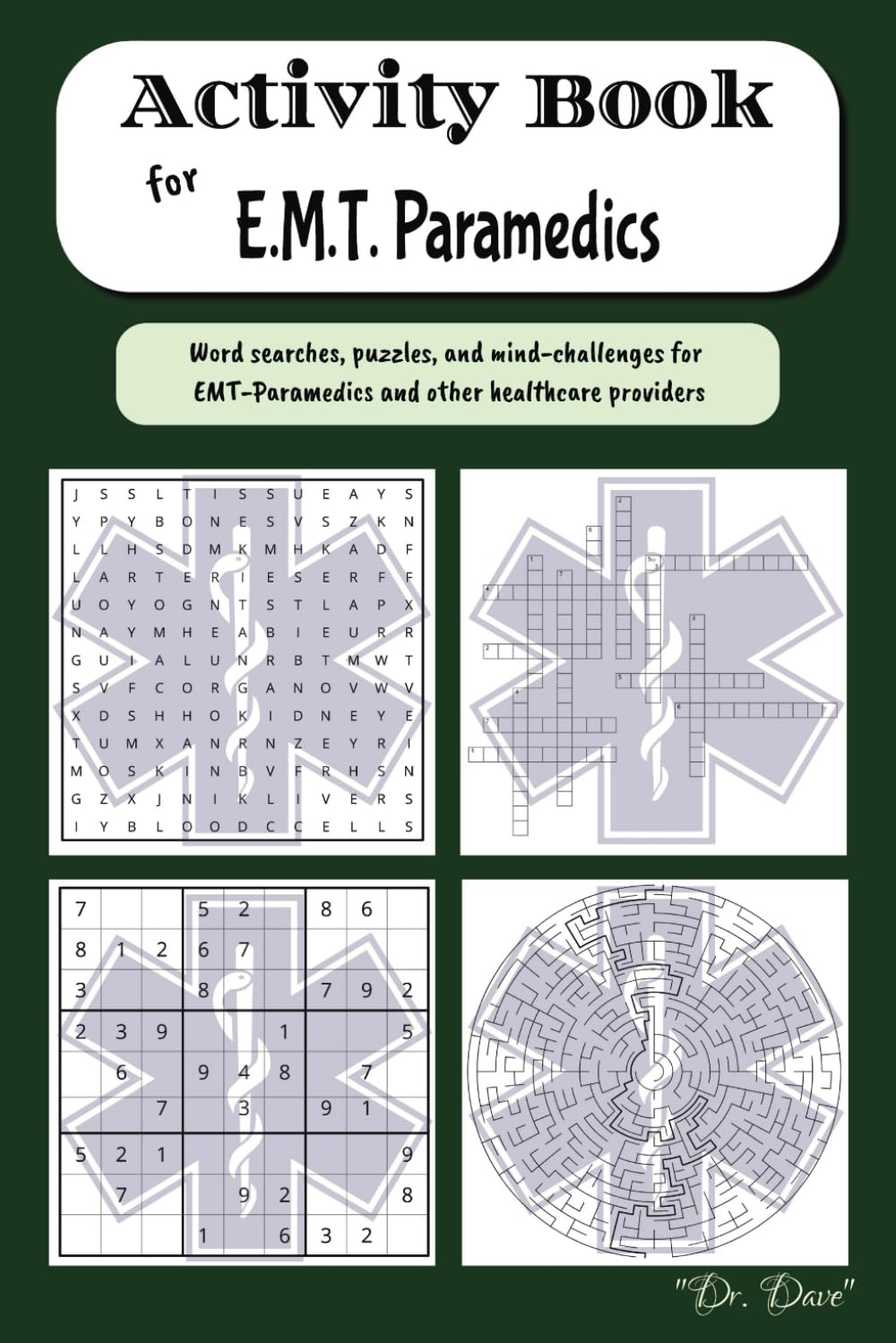 Activity Bood for EMT Paramedics: Over 40 advanced EMS-themed puzzles, word searches and more. (Activity Books for Healthcare Providers)