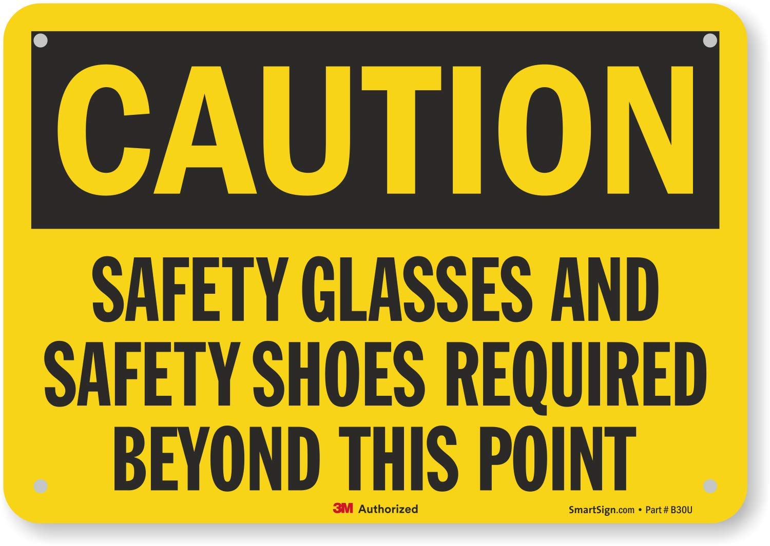 Smartsign U4-1644-RA_10X7"Caution Safety Glasses and Safety Shoes Required Beyond This Point" Reflective Recycled Aluminum Sign, 10" x 7"-image-25