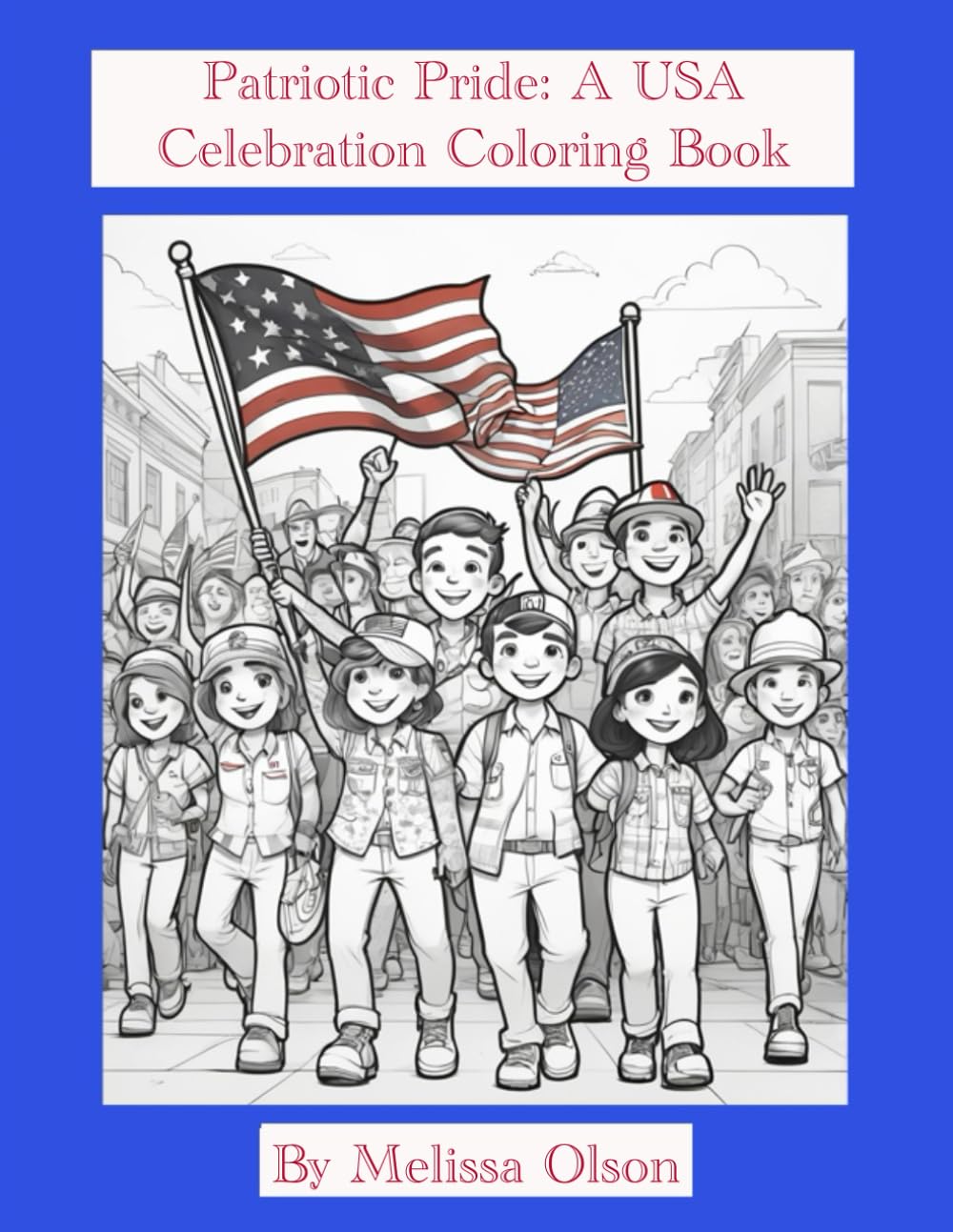 Patriotic Pride: A USA Celebration Coloring Book