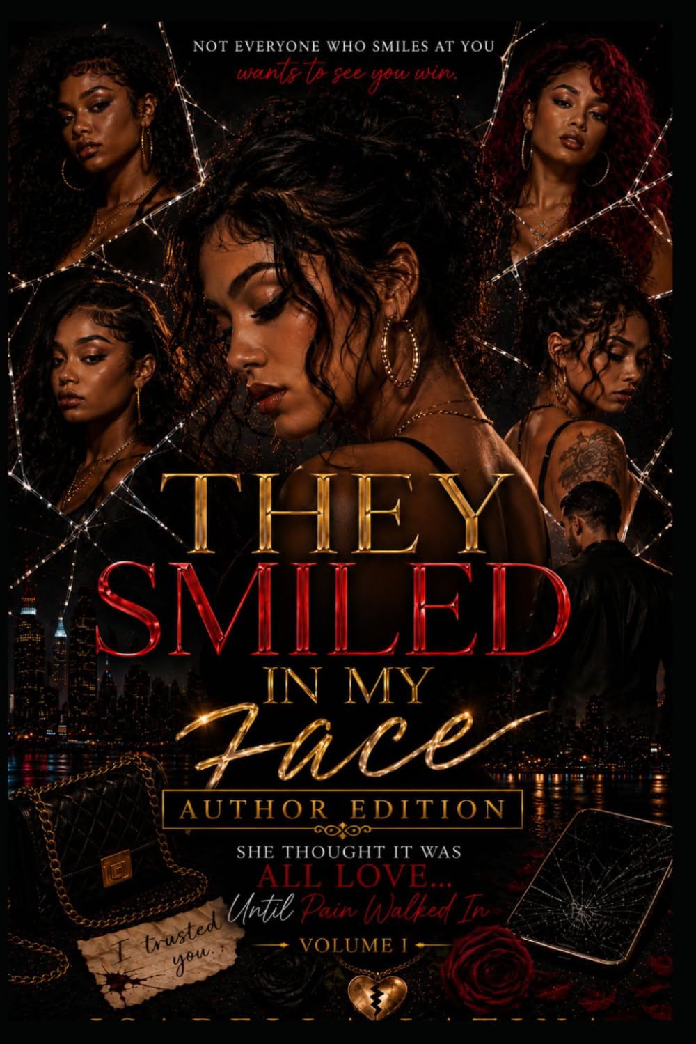 They Smiled In My Face Author Edition: She Thought It Was All Love, Until Pain Walked In Volume 1