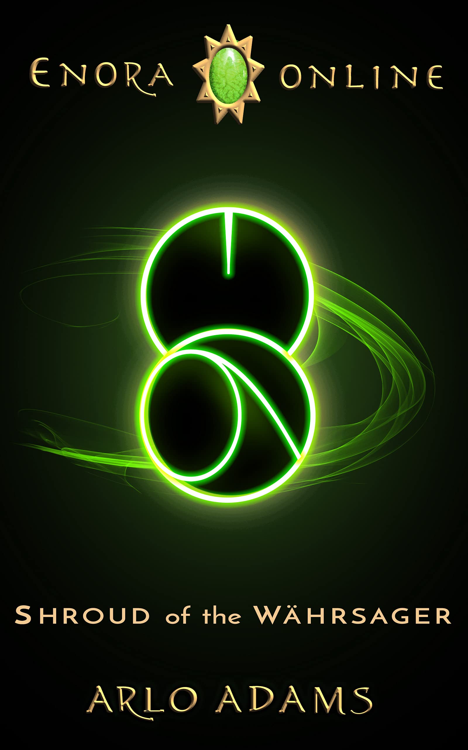 Shroud of the Wahrsager: A Fantasy LitRPG GameLit Adventure (Enora Online Book 6)