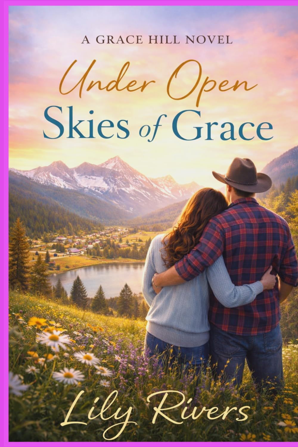 Under Open Skies of Grace: A Story of Healing Hearts, Second Chances, and the Faith That Restores (Grace Hill Series)