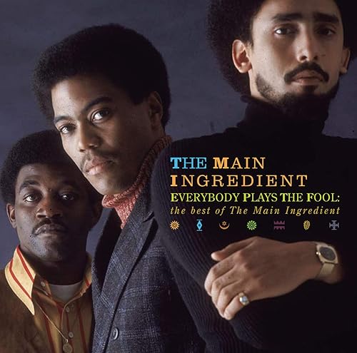 Everybody Plays The Fool The Best Of The Main Ingredient