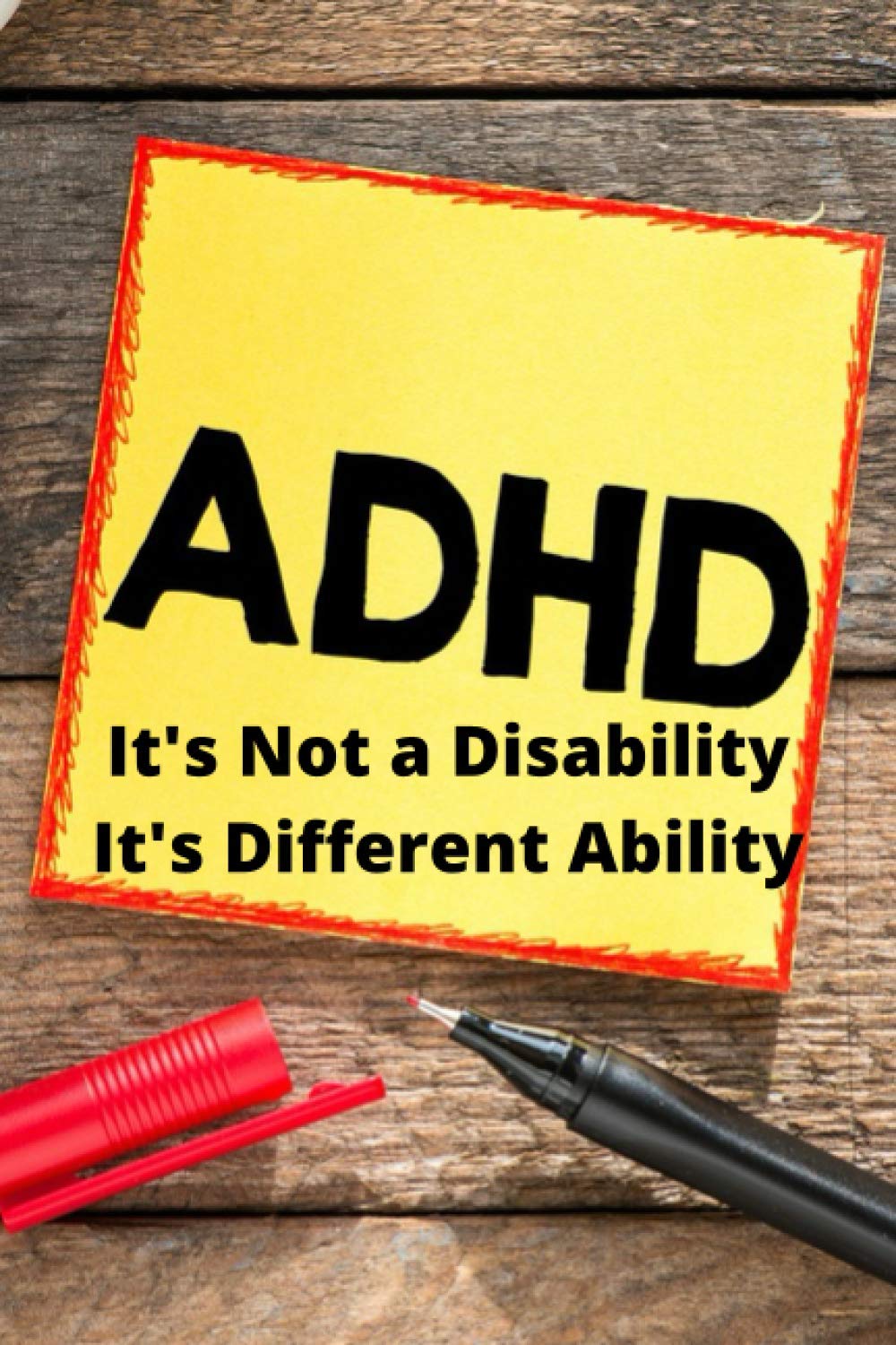 ADHD It's Not a Disability It's a Different Ability: Notebook and Journal with Lined Pages. Great Stocking Stuffer 120 Pages