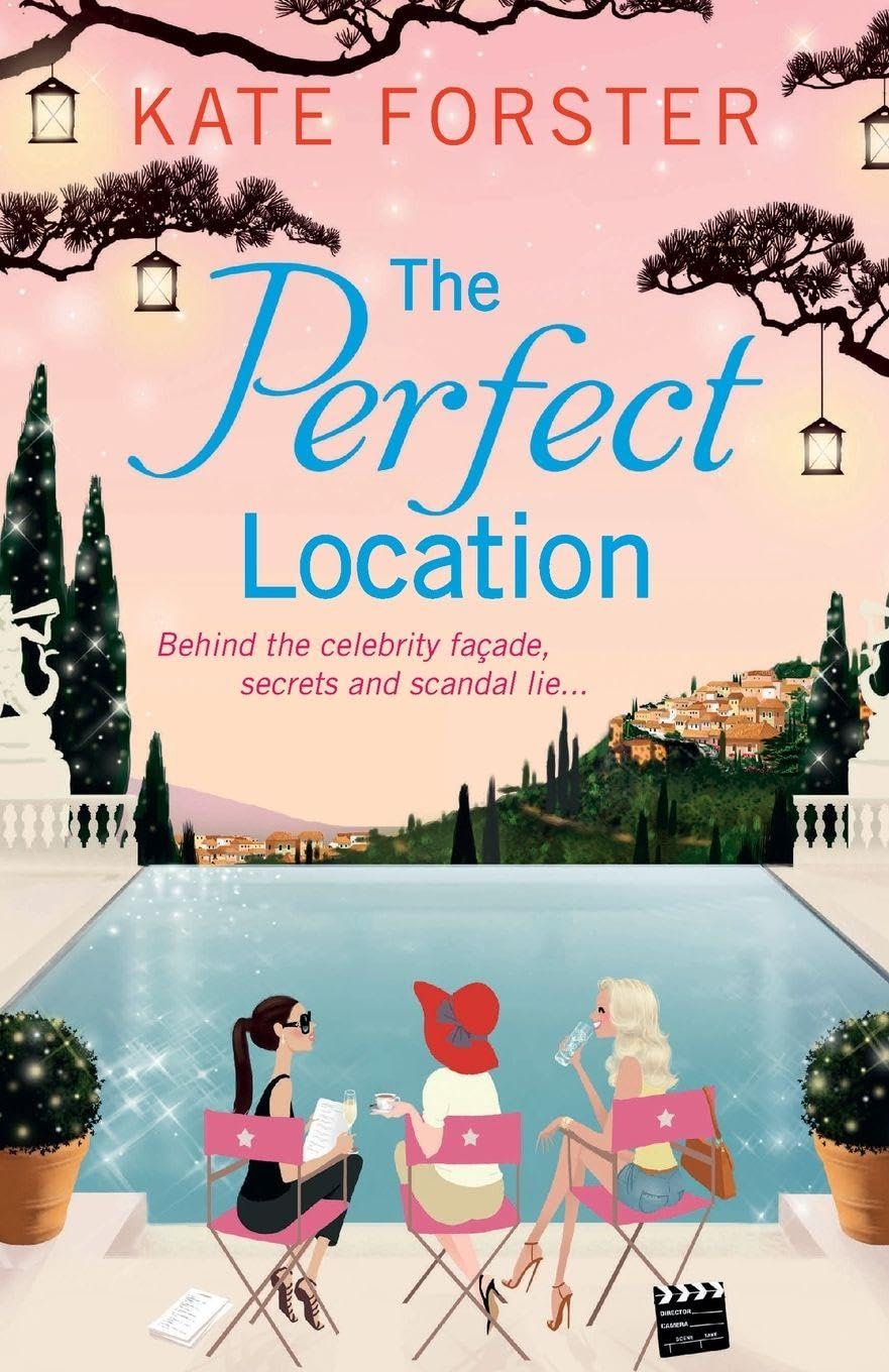 The Perfect Location By Kate Forster