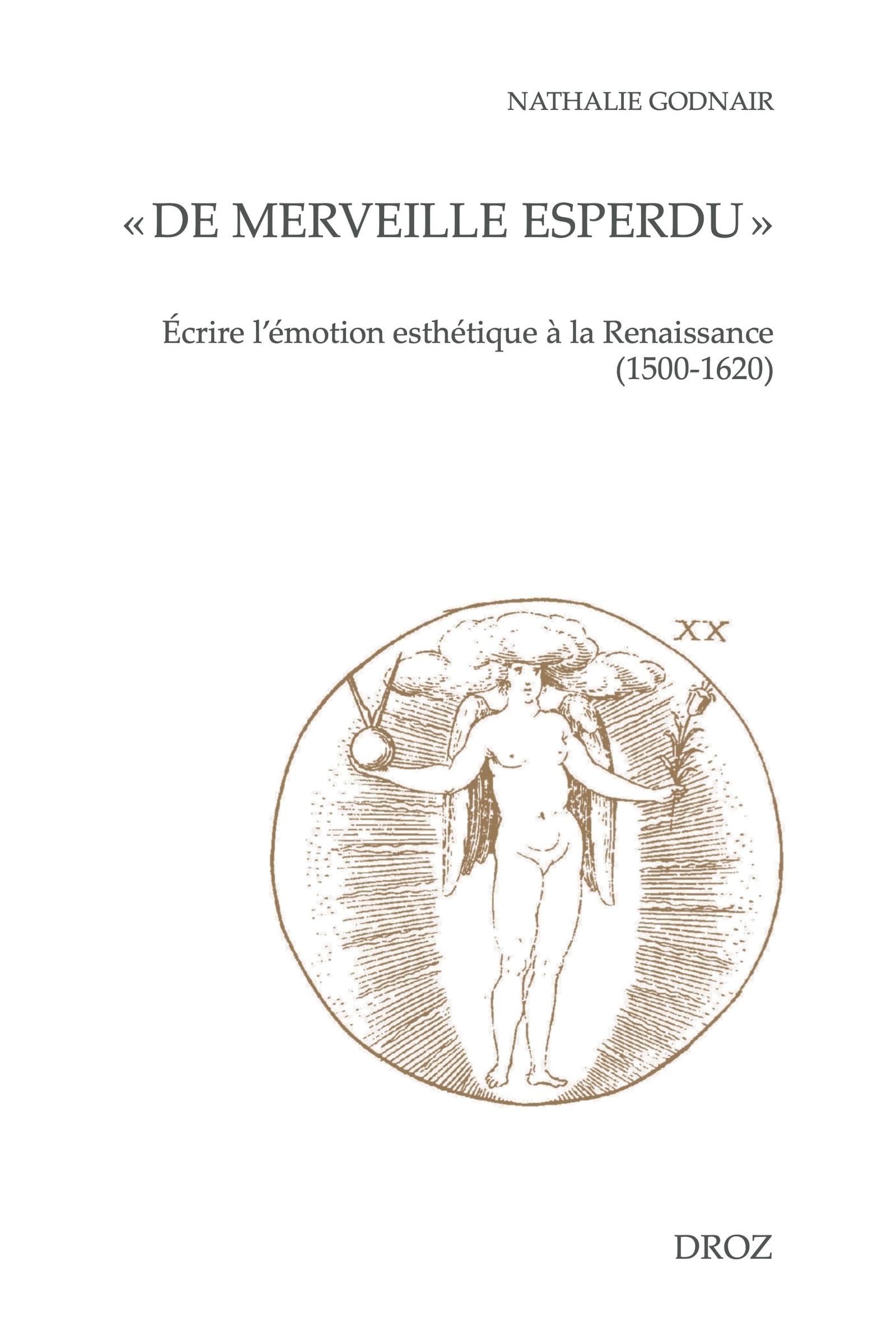 Écrire l'émotion esthétique à la Renaissance, un ouvrage d'érudition pour chercheurs