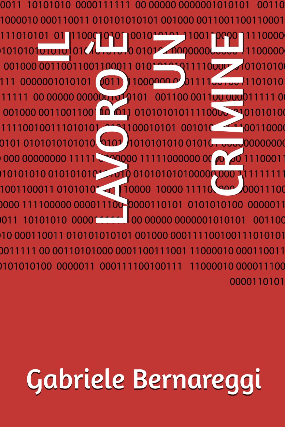 IL LAVORO È UN CRIMINE (Il Male Sinistro)